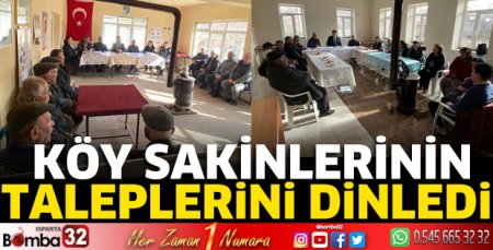 Köy sakinlerinin taleplerini dinledi