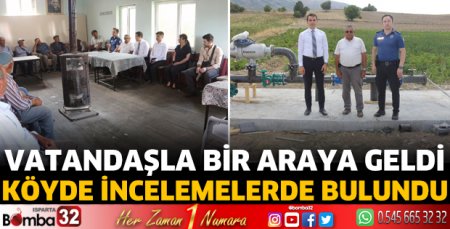 Köyde incelemelerde bulundu