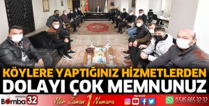 Köylere yaptığınız hizmetlerden dolayı çok memnunuz