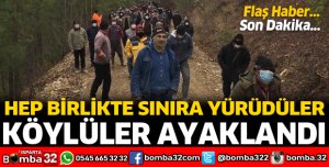 KÖYLÜLER AYAKLANDI