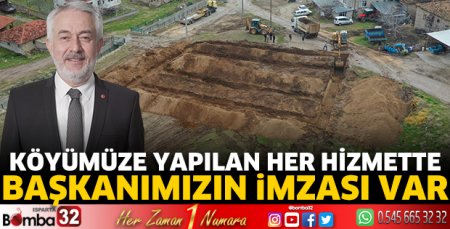 Köyümüze yapılan her hizmette başkanımızın imzası var