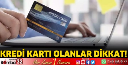 Kredi kartı olanlar dikkat!