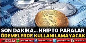 Kripto paralar, ödemelerde kullanılamayacak