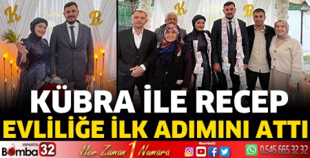 Kübra ile Recep Evliliğe İlk Adımını Attı