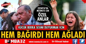 KÜÇÜK BERRA'NIN ERDOĞAN SEVGİSİ!