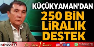 Küçükyaman’dan 250 Bin liralık destek
