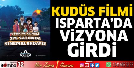 Kudüs Filmi Isparta’da vizyona girdi