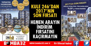KULE 246'DAN 2017'NİN SON FIRSATI