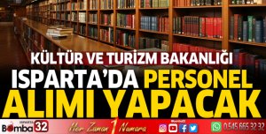 Kültür ve Turizm Bakanlığı Isparta'da personel alımı yapacak