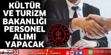 Kültür ve Turizm Bakanliği personel alımı yapacak