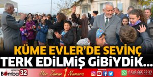 Küme evlerde sevinç