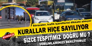KURALLAR HİÇE SAYILIYOR