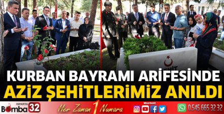 Kurban Bayramı arifesinde aziz şehitlerimiz anıldı