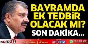 Kurban Bayramında ek tedbir olacak mı?