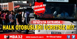 KURBAN BAYRAMINDA HALK OTOBÜSLERİ ÜCRETSİZ Mİ?