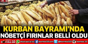 KURBAN BAYRAMINDA NÖBETÇİ FIRINLAR 