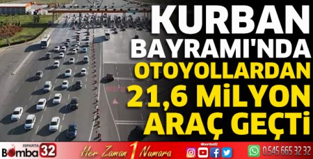 Kurban Bayramı'nda otoyollardan 21,6 milyon araç geçti