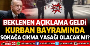 KURBAN BAYRAMINDA SOKAĞA ÇIKMA KISITLAMASI OLACAK MI?