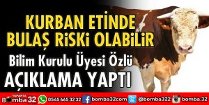 KURBAN ETİNDE BULAŞ RİSKİ OLABİLİR