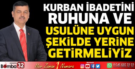 Kurban ibadetini ruhuna ve usulüne uygun şekilde yerine getirmeliyiz  