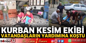 Kurban Kesim ekibi vatandaşların yardımına koştu