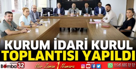 Kurum İdari Kurul Toplantısı Yapıldı