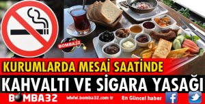 KURUMLARDA KAHVALTI VE SİGARA YASAĞI