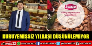 KURUYEMİŞSİZ YILBAŞI DÜŞÜNÜLEMİYOR