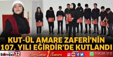 Kut-ül Amare Zaferi’nin 107. Yılı Eğirdir’de Kutlandı