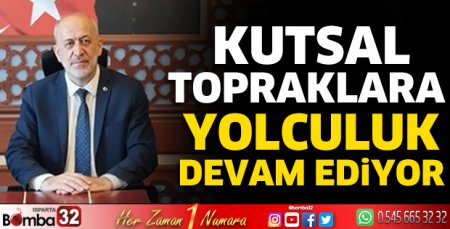Kutsal topraklara yolculuk devam ediyor