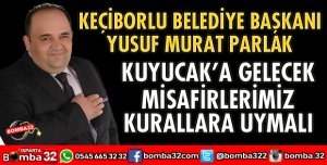 KUYUCAK’A GELECEK MİSAFİRLERİMİZ KURALLARA UYMALI