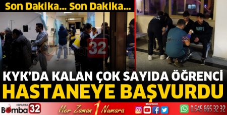 KYK'da kalan öğrenciler hastanelere başvurdu