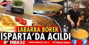 LABARBA BÖREK ISPARTA'DA AÇILDI