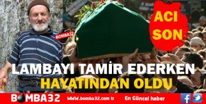 Lambayı Tamir Ederken Hayatından Oldu
