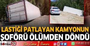 Lastiği patlayan kamyonun şoförü ölümden döndü