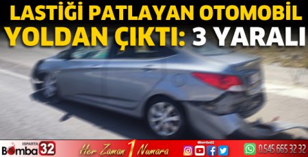 Lastiği patlayan otomobil yoldan çıktı: 3 yaralı 