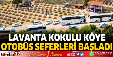 Lavanta Kokulu Köye otobüs seferleri başladı