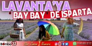 Lavanta'ya 'bay bay' de Isparta