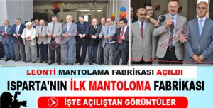 LEONTİ MANTOLAMA FABRİKASI AÇILDI