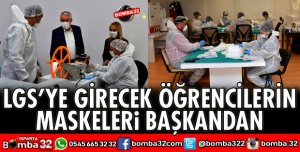 LGS’YE GİRECEK ÖĞRENCİLERİN MASKELERİ BAŞKANDAN