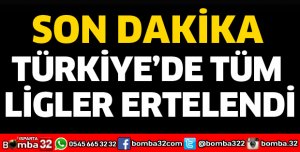 LİGLER ERTELENDİ