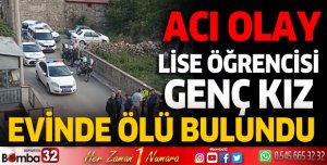 Lise öğrencisi genç kız evinde ölü bulundu