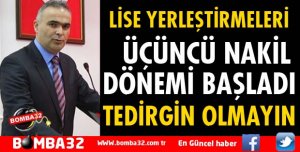 LİSE YERLEŞTİRMELERİNDE ÜÇÜNCÜ NAKİL DÖNEMİ BAŞLADI