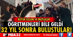 LİSELİ KIZLAR 32 YIL SONRA BULUŞTULAR
