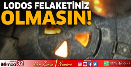 Lodos felaketiniz olmasın!