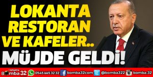 LOKANTA RESTORAN VE KAFELER... ERDOĞAN'DAN MÜJDE GELDİ