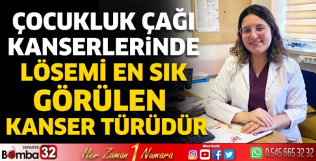 Lösemi en sık görülen kanser türüdür