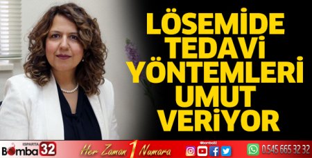 Lösemide Tedavi Yöntemleri Umut Veriyor
