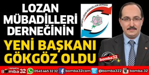 LOZAN MÜBADİLLERİ DERNEĞİNİN YENİ BAŞKANI GÖKGÖZ OLDU