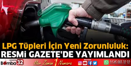 LPG tüpleri için yeni zorunluluk